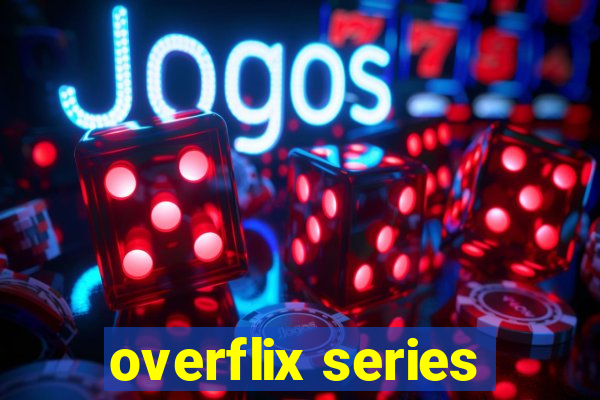 overflix series